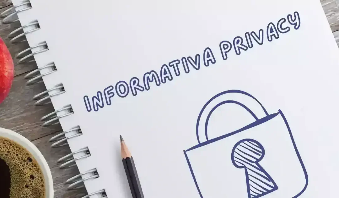 Informativa privacy: dove, come, quando, perchè